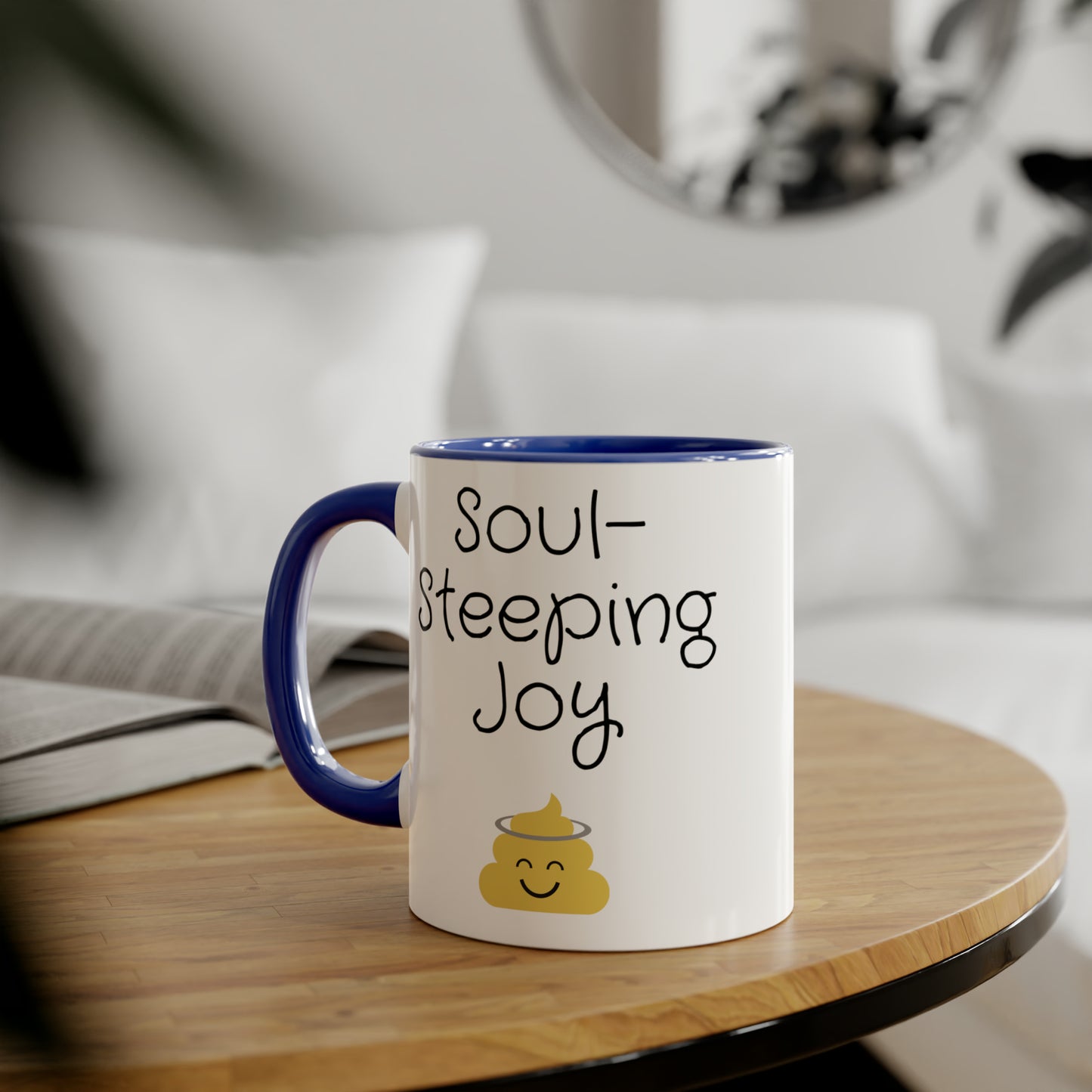 Funny 11oz Mugs - Soul-steeping joy