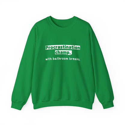 Unisex Sweatshirt - Procrastination champ