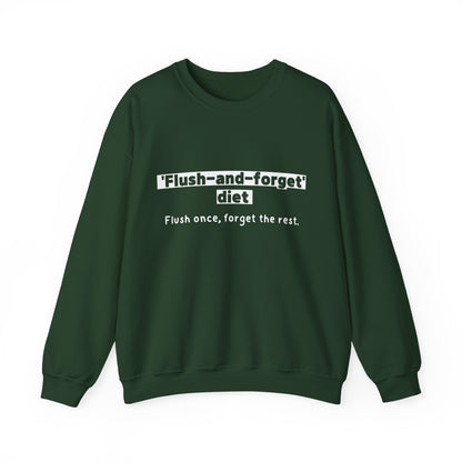 Unisex Sweatshirt - Flush forget diet