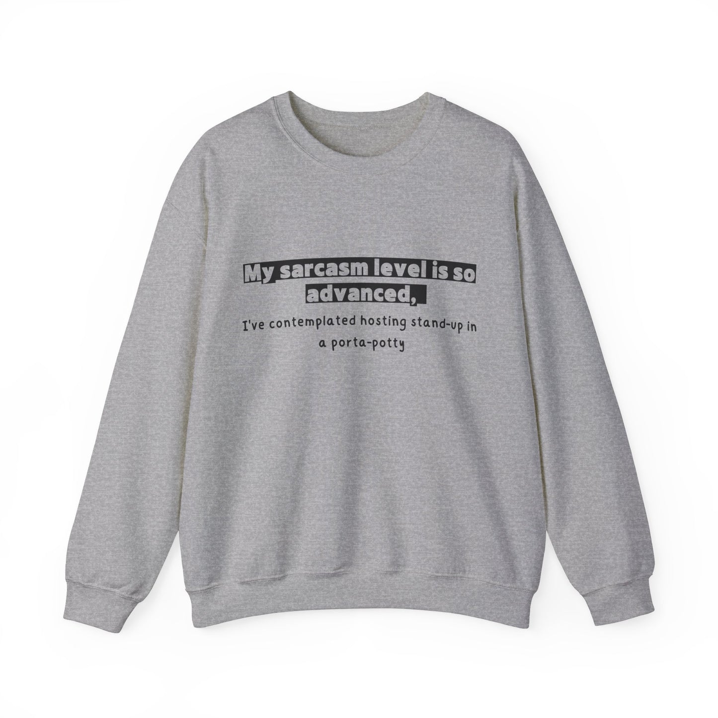 Unisex Sweatshirt - Sarcasm level