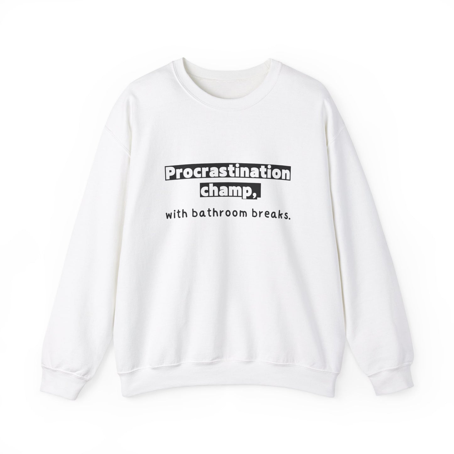 Unisex Sweatshirt - Procrastination champ