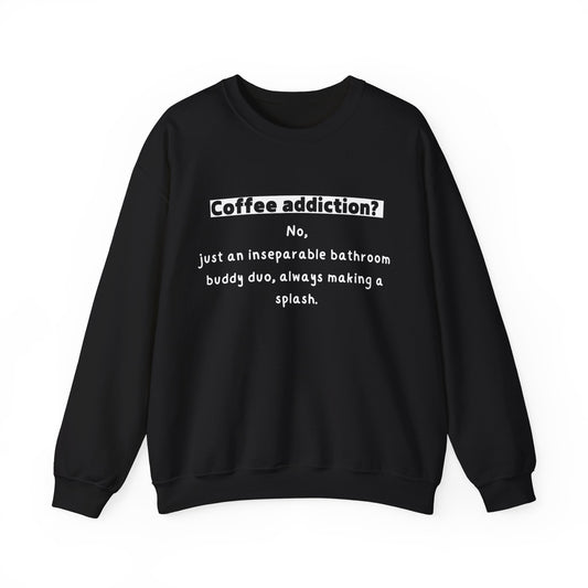 Unisex Sweatshirt - Coffee Addiction