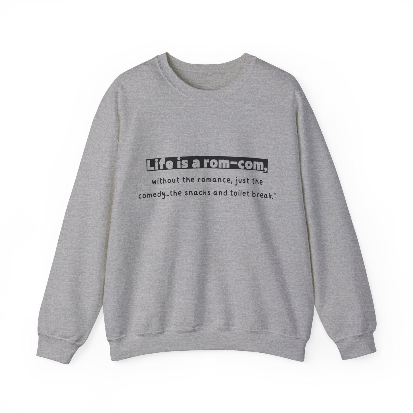 Unisex Sweatshirt - Life rom-com