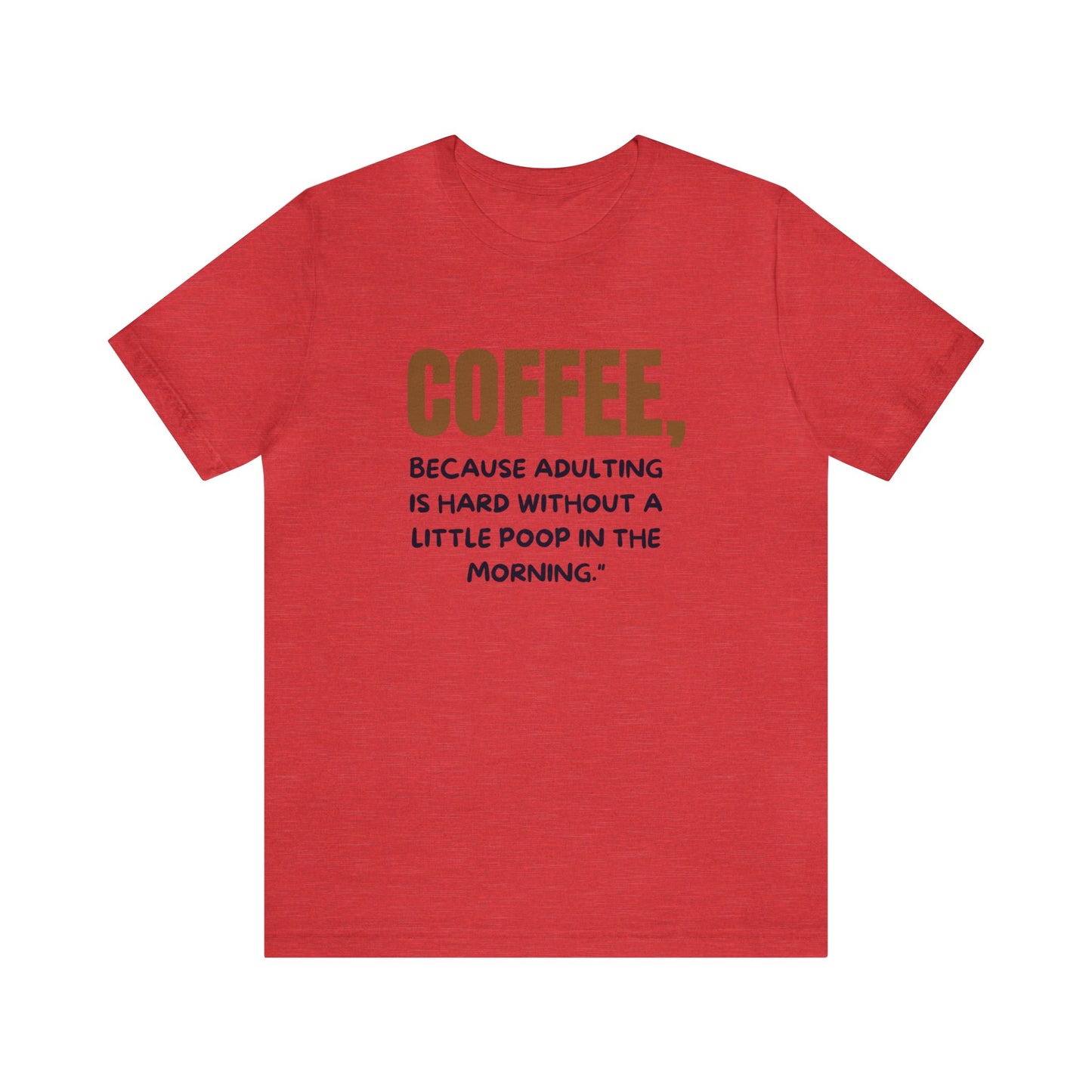 Tee-shirt unisexe en jersey : Confort avec une matinée de café avec une citation amusante 