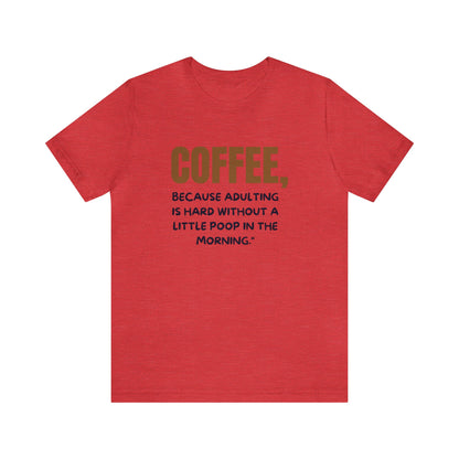 Tee-shirt unisexe en jersey : Confort avec une matinée de café avec une citation amusante 