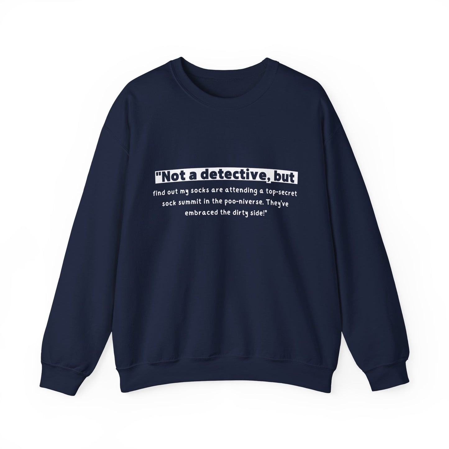 Unisex Sweatshirt - Not Detective