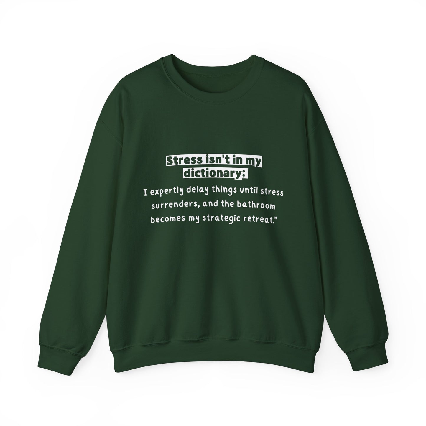 Unisex Sweatshirt - Stress isn't in my dictionary