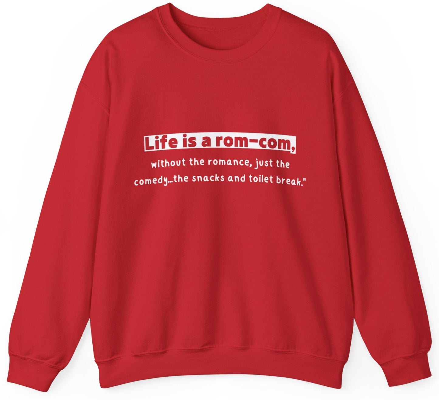 Unisex Sweatshirt - Life rom-com