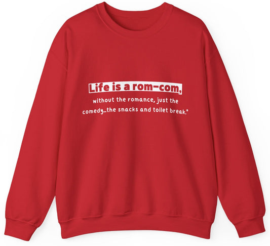 Unisex Sweatshirt - Life rom-com