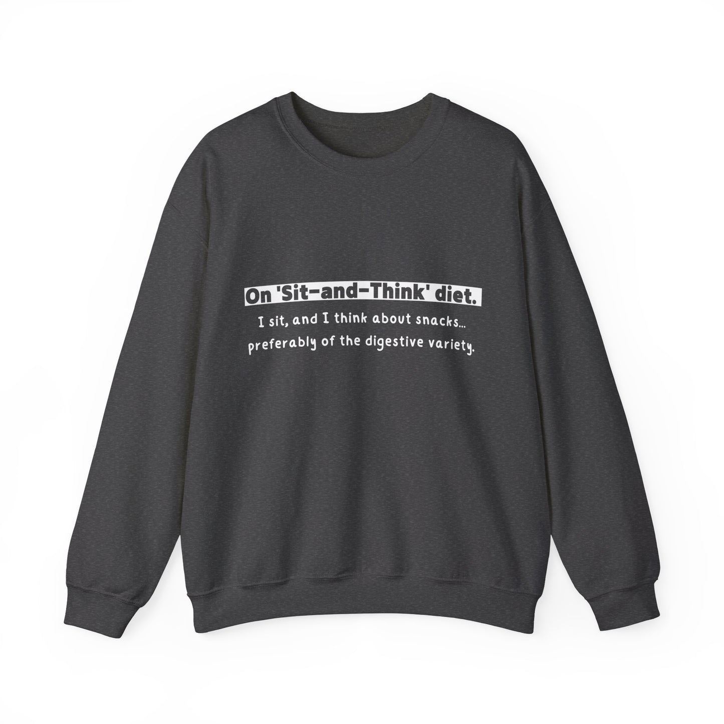 Unisex Sweatshirt - Sit and Think Diet