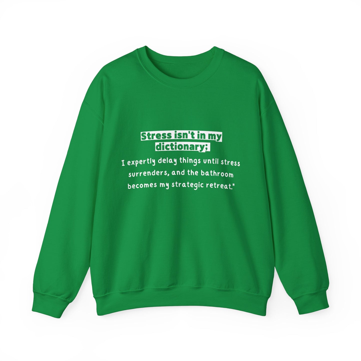 Unisex Sweatshirt - Stress isn't in my dictionary