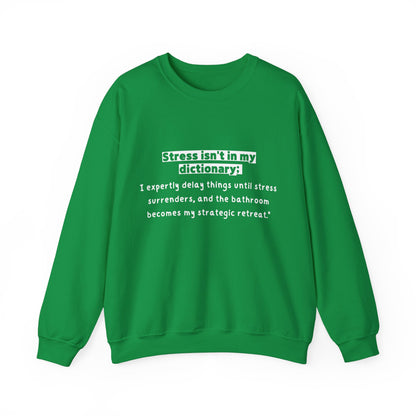 Unisex Sweatshirt - Stress isn't in my dictionary