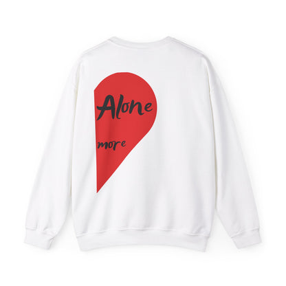 Unisex Sweatshirt: Not Alone Anymore