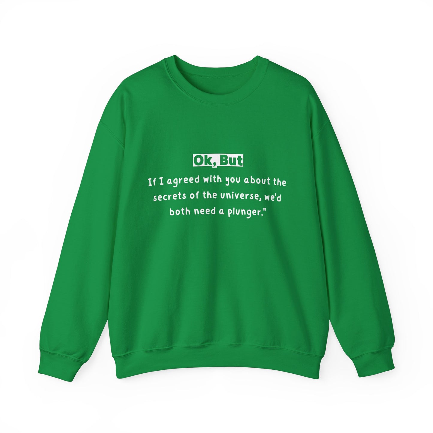 Unisex Sweatshirt - Ok but