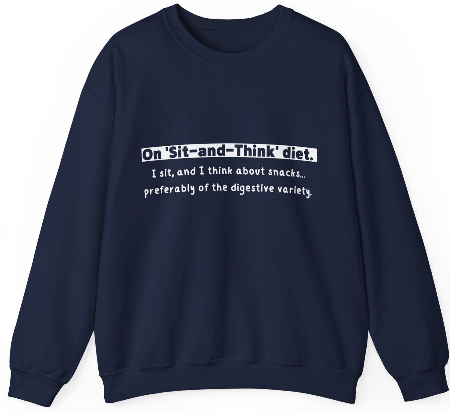 Unisex Sweatshirt - Sit and Think Diet