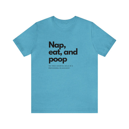 Unisex Jersey Tee: Comfort with a Funny Quote nap eat poop