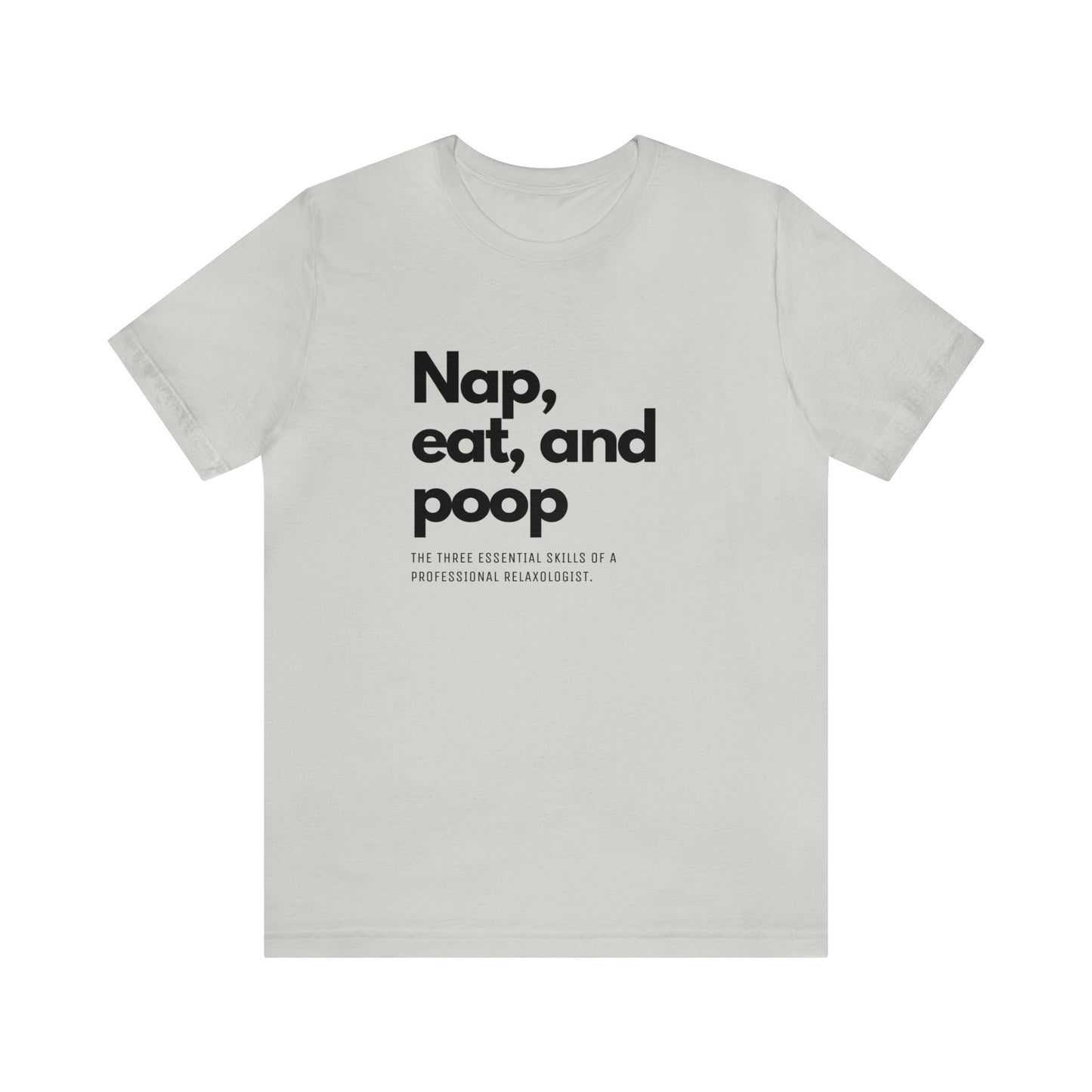 Unisex Jersey Tee: Comfort with a Funny Quote nap eat poop