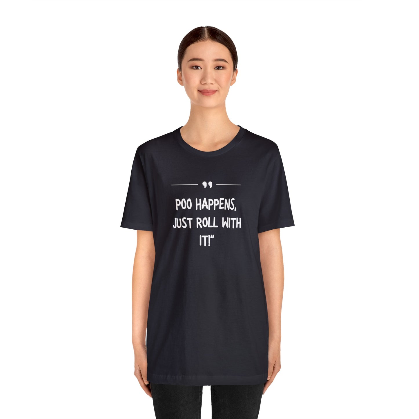 Unisex Jersey Tee: Comfort with a Funny Quote Poo happens