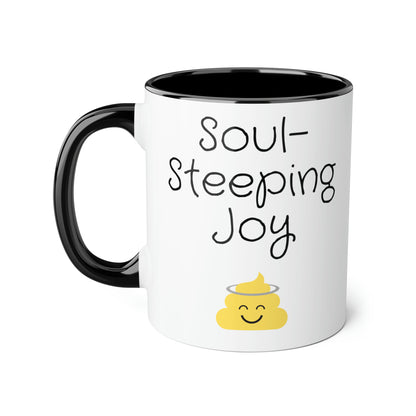 Funny 11oz Mugs - Soul-steeping joy