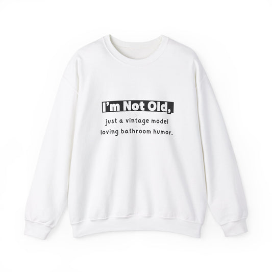 Unisex Sweatshirt - I'm not old