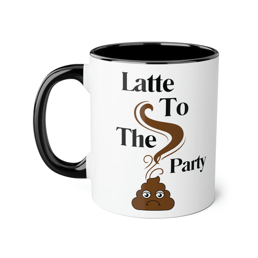 Funny 11oz Mugs - Latte to the party