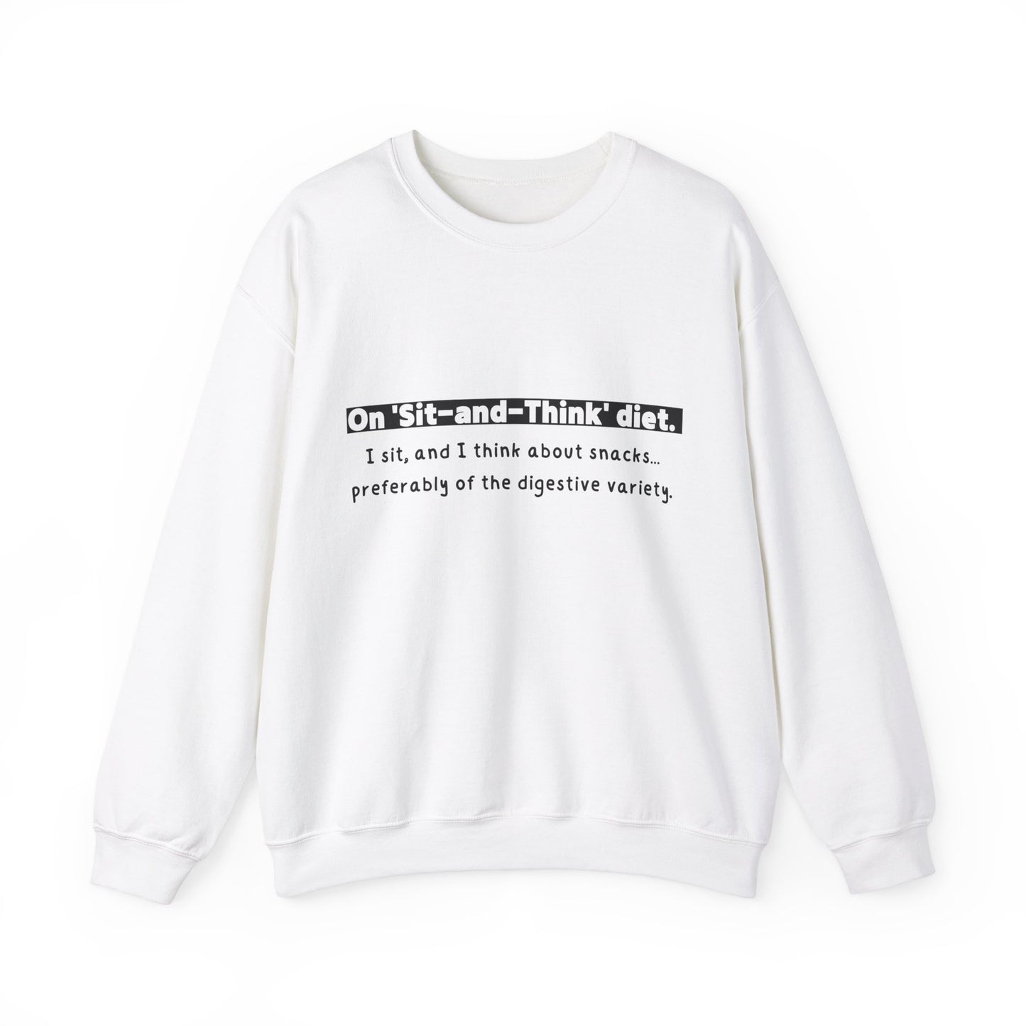 Unisex Sweatshirt - Sit and Think Diet