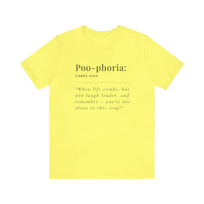 Unisex Jersey Tee: Comfort with a Funny Quote Poo-phoria