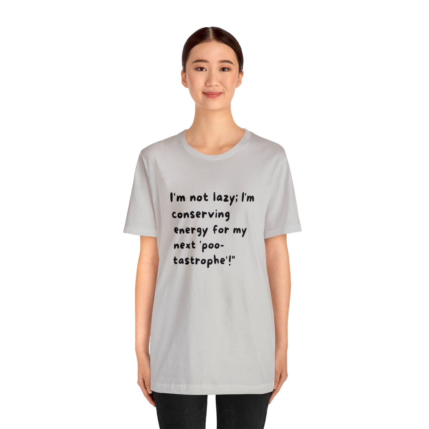 Unisex Jersey Tee: Comfort with a Funny Quote not lazy