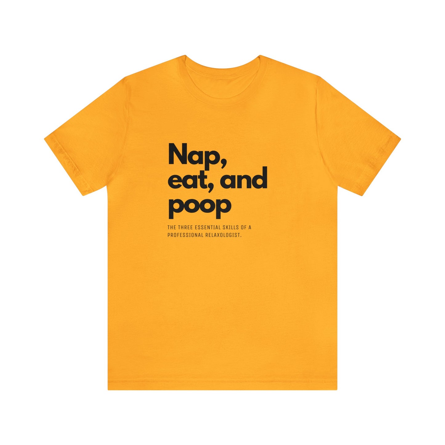 Unisex Jersey Tee: Comfort with a Funny Quote nap eat poop