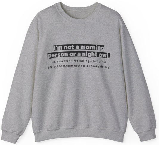 Unisex Sweatshirt - Not morning person