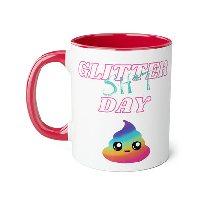 Funny 11oz Mugs - Glitter shit day