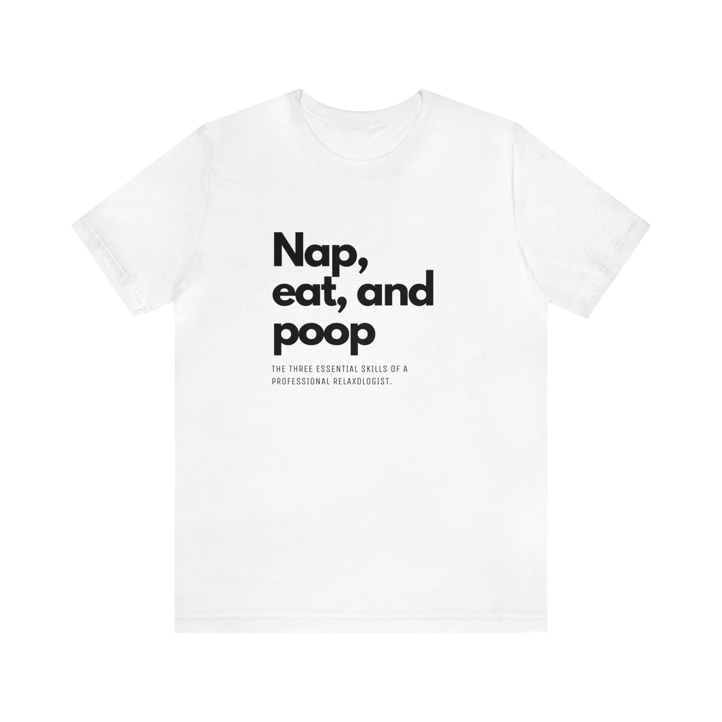 Unisex Jersey Tee: Comfort with a Funny Quote nap eat poop