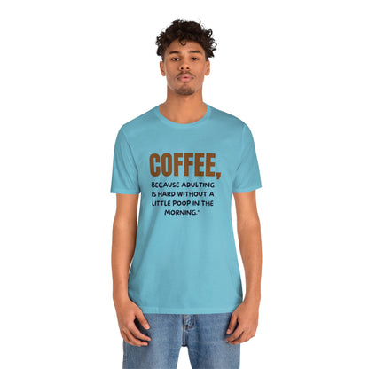 Tee-shirt unisexe en jersey : Confort avec une matinée de café avec une citation amusante 