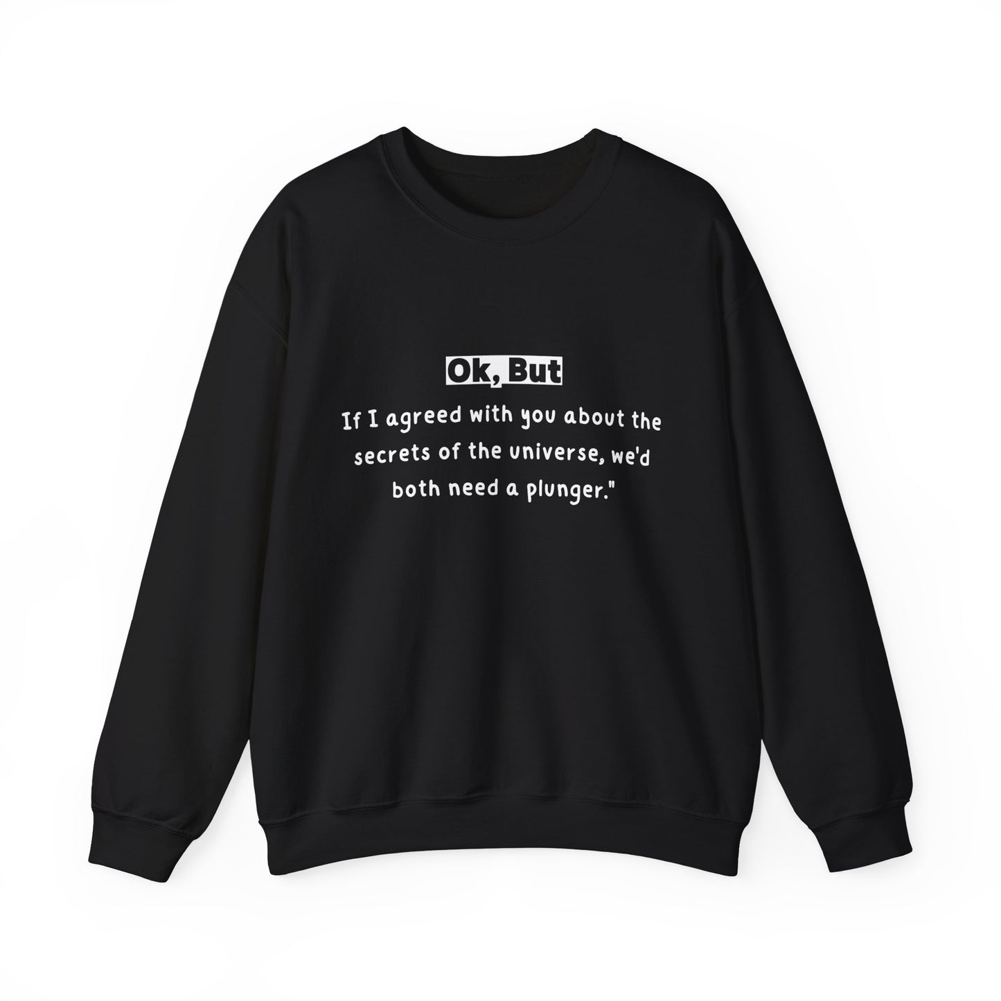 Unisex Sweatshirt - Ok but