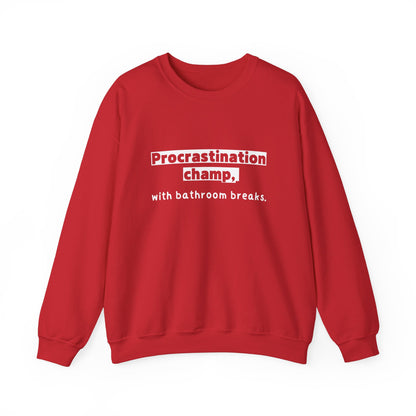 Unisex Sweatshirt - Procrastination champ