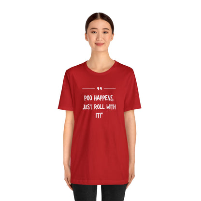 Unisex Jersey Tee: Comfort with a Funny Quote Poo happens