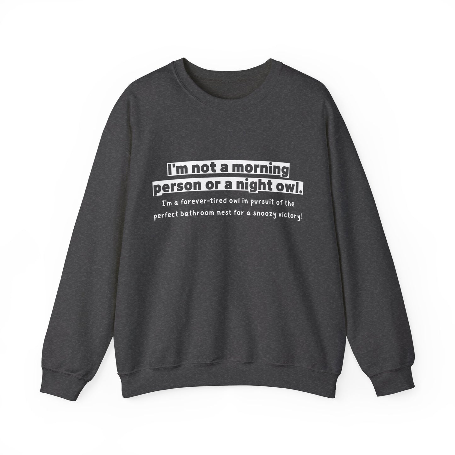 Unisex Sweatshirt - Not morning person