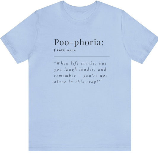 Unisex Jersey Tee: Comfort with a Funny Quote Poo-phoria