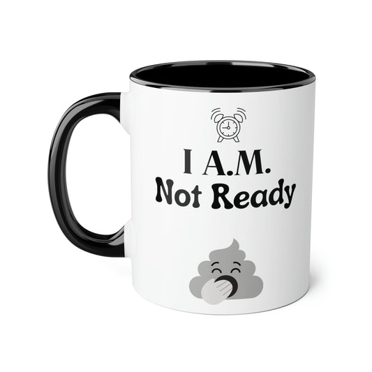 Funny 11oz Mugs - I'm not ready