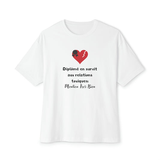 Funny Unisex Oversized Boxy Tee - Diplomé relation toxiques