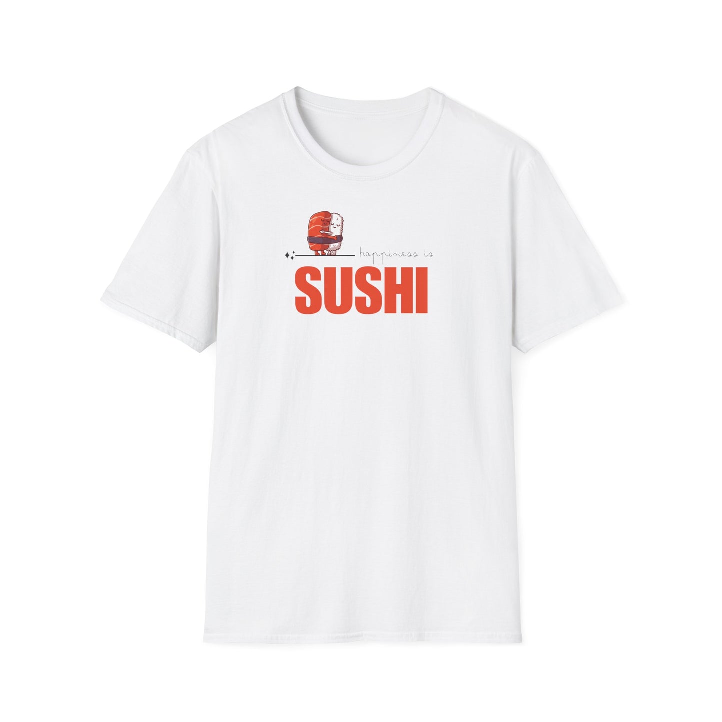 Funny Softstyle T-Shirt: Happiness Sushi