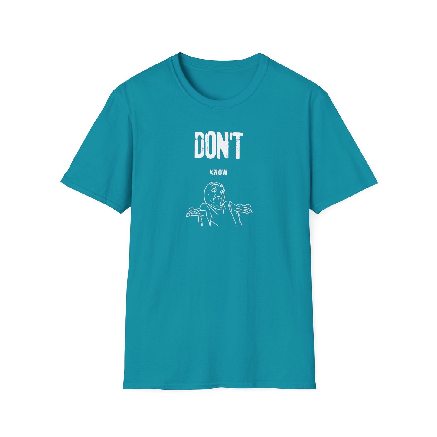 Funny Softstyle T-Shirt: Don't Know