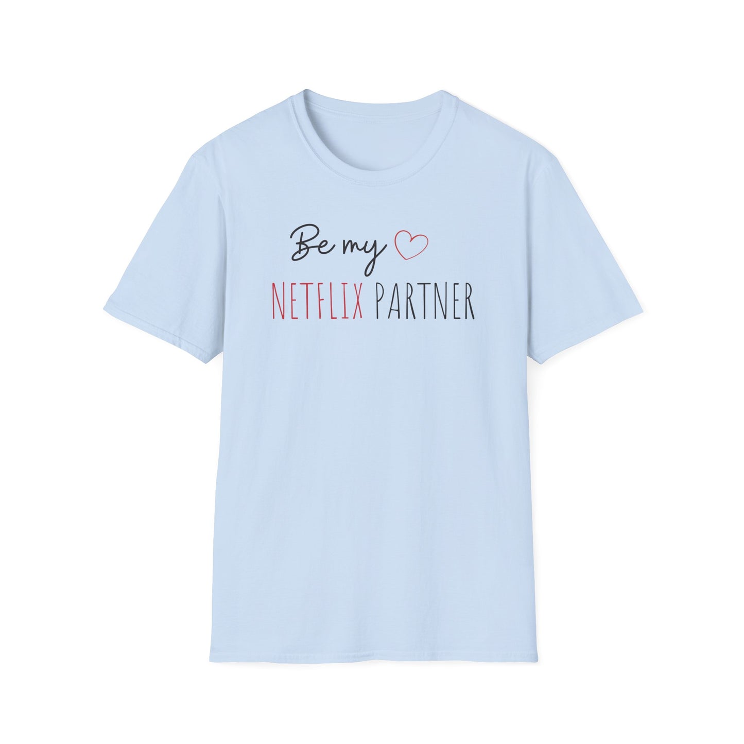 Funny Softstyle T-Shirt: Netflix Partner