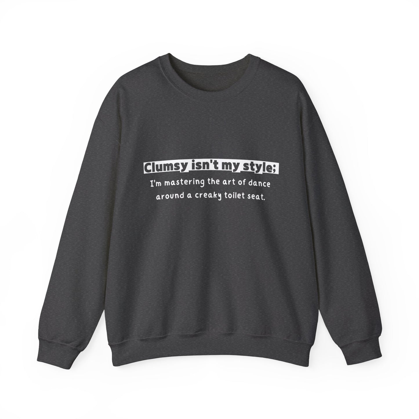 Unisex Sweatshirt - Clumsy toilet dance