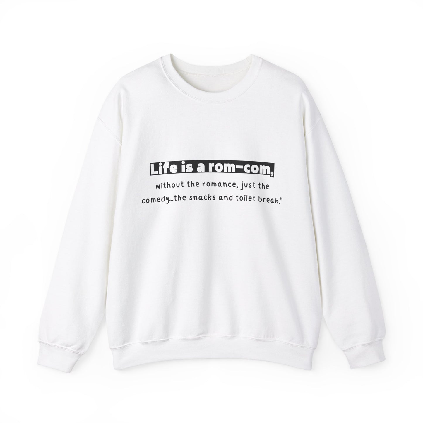 Unisex Sweatshirt - Life rom-com