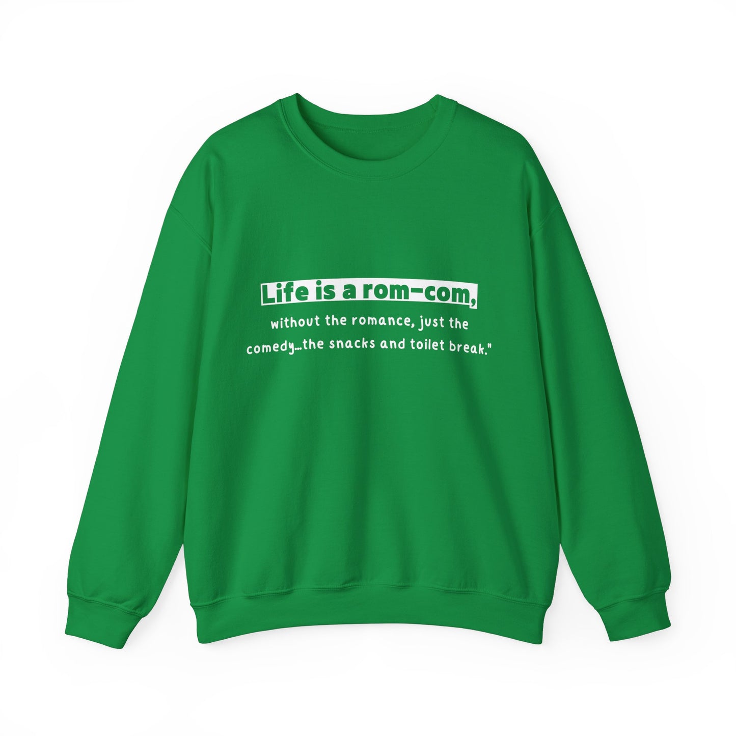 Unisex Sweatshirt - Life rom-com