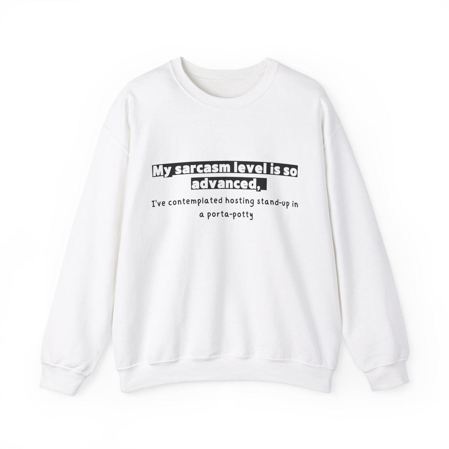 Unisex Sweatshirt - Sarcasm level