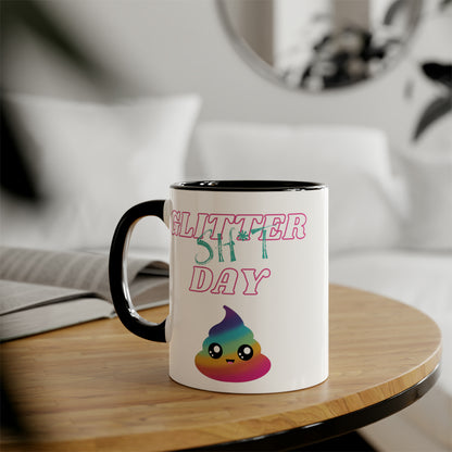 Funny 11oz Mugs - Glitter shit day