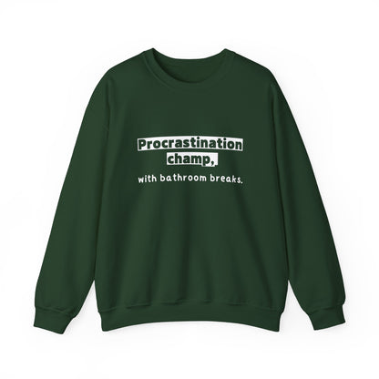 Unisex Sweatshirt - Procrastination champ