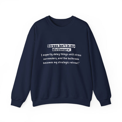 Unisex Sweatshirt - Stress isn't in my dictionary